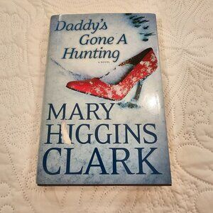 Daddys Gone A Hunting Hardcover Novel By Mary Higgins Clark